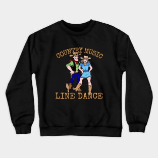 country music line dancing Crewneck Sweatshirt